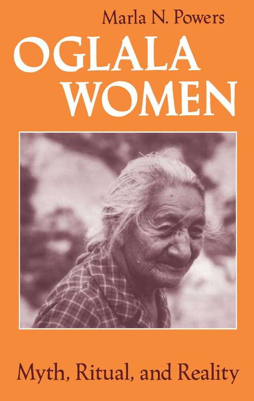 Book cover of Oglala Women: Myth, Ritual, and Reality (Women in Culture and Society)