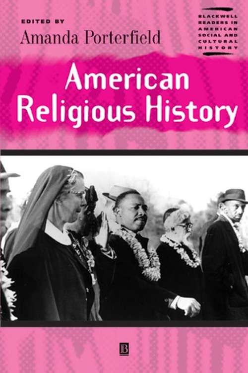 Book cover of American Religious History (Wiley Blackwell Readers in American Social and Cultural History)