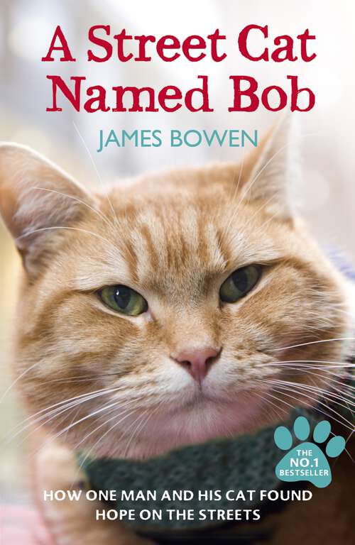 Book cover of Street Cat Bob: How one man and a cat saved each other’s lives. A true story. (Russian Audio Library)