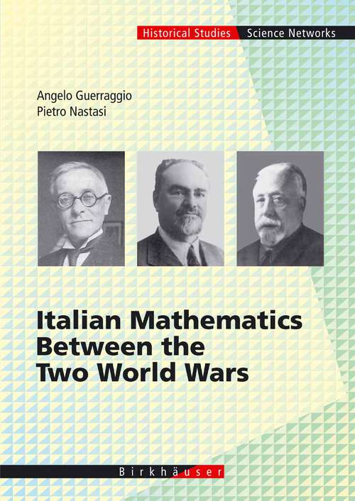 Book cover of Italian Mathematics Between the Two World Wars (2006) (Science Networks. Historical Studies #29)