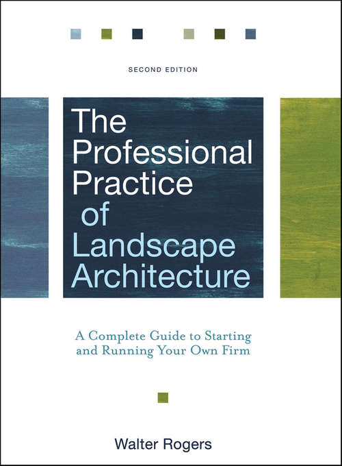 Book cover of The Professional Practice of Landscape Architecture: A Complete Guide to Starting and Running Your Own Firm (2) (Coursesmart Ser.)