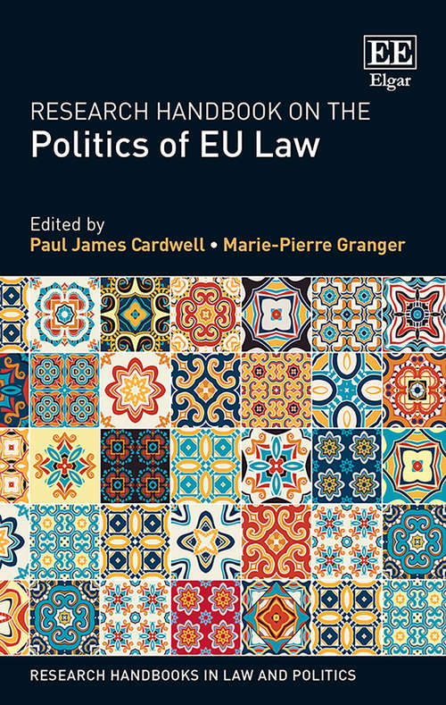 Book cover of Research Handbook on the Politics of EU Law (Research Handbooks in Law and Politics)