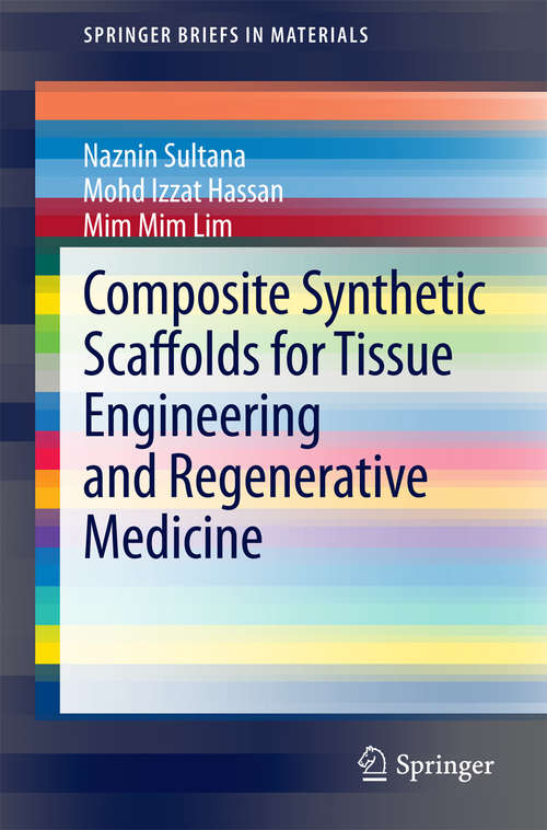 Book cover of Composite Synthetic Scaffolds for Tissue Engineering and Regenerative Medicine (2015) (SpringerBriefs in Materials)