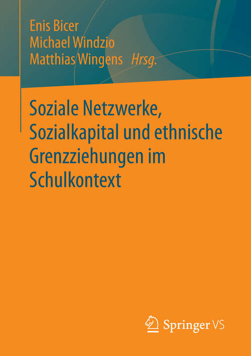 Book cover of Soziale Netzwerke, Sozialkapital und ethnische Grenzziehungen im Schulkontext (2014)