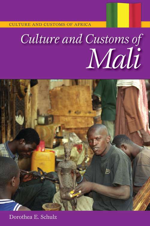 Book cover of Culture and Customs of Mali (Culture and Customs of Africa)