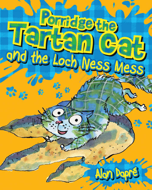 Book cover of Porridge the Tartan Cat and the Loch Ness Mess (Porridge the Tartan Cat #4)