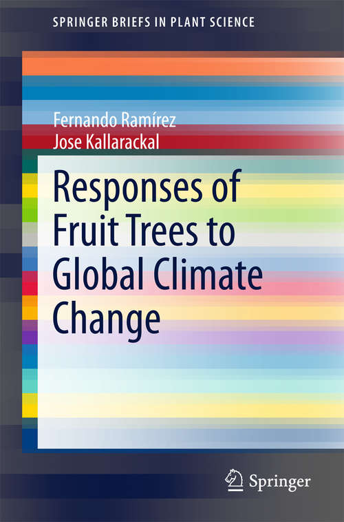 Book cover of Responses of Fruit Trees to Global Climate Change (2015) (SpringerBriefs in Plant Science #0)