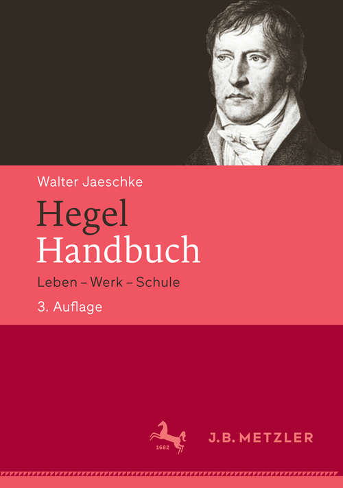 Book cover of Hegel-Handbuch: Leben – Werk – Schule (3., aktualisierte Auflage)