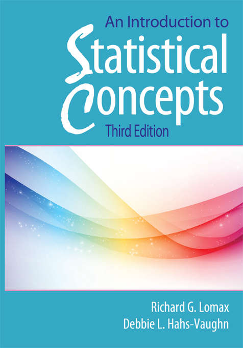 Book cover of An Introduction to Statistical Concepts: Third Edition