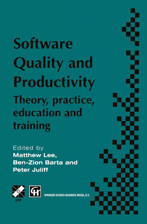 Book cover of Software Quality and Productivity: Theory, practice, education and training (1995) (IFIP Advances in Information and Communication Technology)