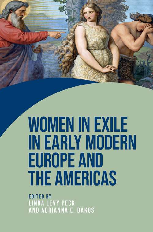 Book cover of Women in exile in early modern Europe and the Americas (Women on the Move)