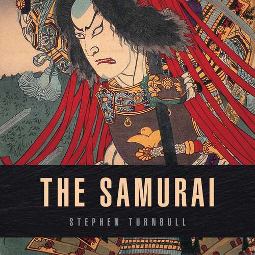 Book cover of The Samurai: A Military History (Campaign Ser. #170)