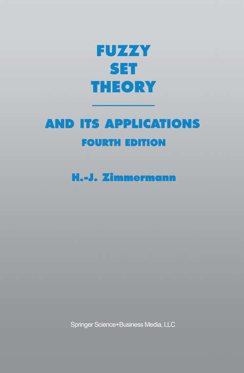 Book cover of Fuzzy Set Theory—and Its Applications (4th ed. 2001)