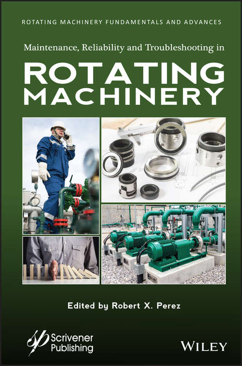 Book cover of Maintenance, Reliability and Troubleshooting in Rotating Machinery