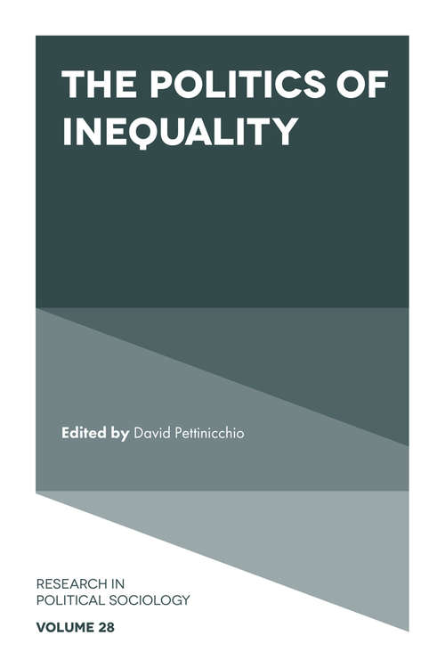 Book cover of The Politics of Inequality (Research in Political Sociology #28)