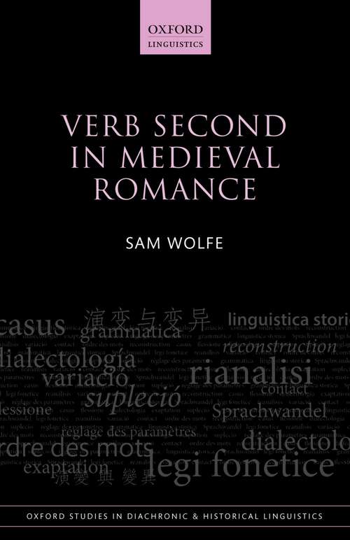 Book cover of Verb Second in Medieval Romance (Oxford Studies in Diachronic and Historical Linguistics #34)