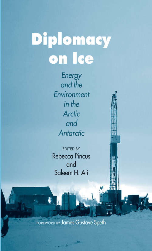 Book cover of Diplomacy on Ice: Energy and the Environment in the Arctic and Antarctic