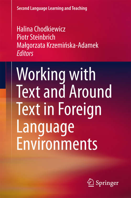 Book cover of Working with Text and Around Text in Foreign Language Environments (1st ed. 2016) (Second Language Learning and Teaching)