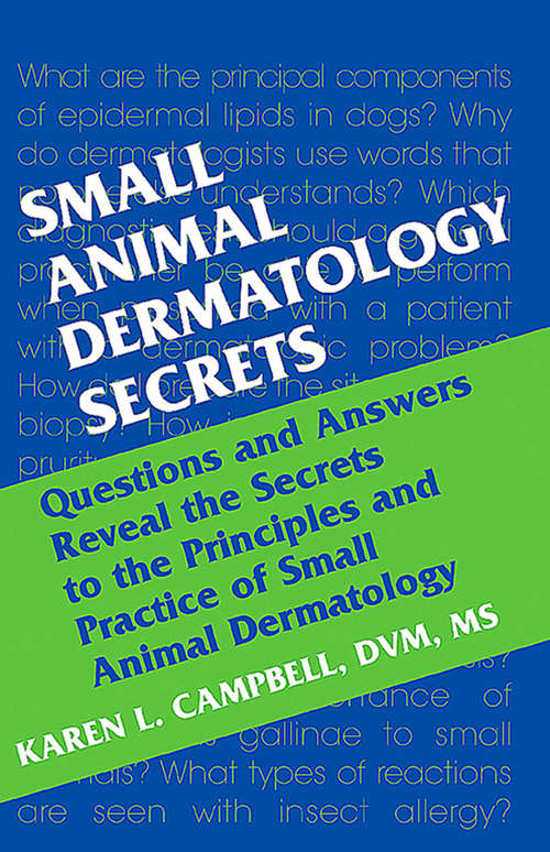 Book cover of Small Animal Dermatology Secrets E-Book: Small Animal Dermatology Secrets (Secrets)