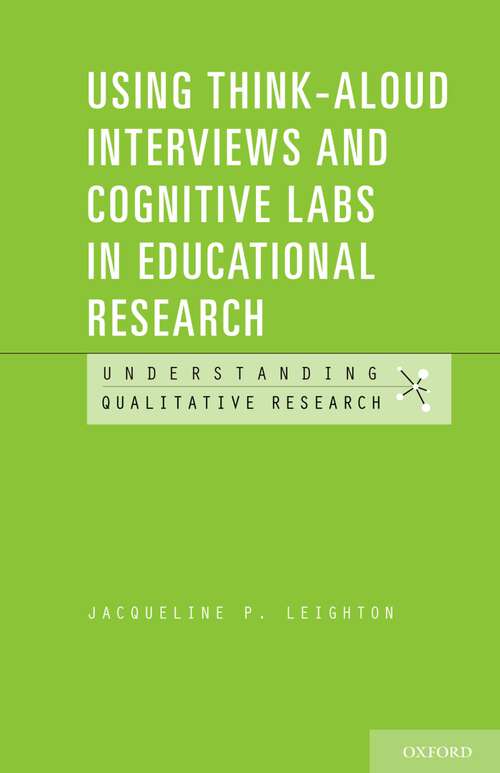 Book cover of Using Think-Aloud Interviews and Cognitive Labs in Educational Research (Understanding Qualitative Research)