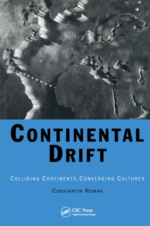 Book cover of Continental Drift: Colliding Continents, Converging Cultures