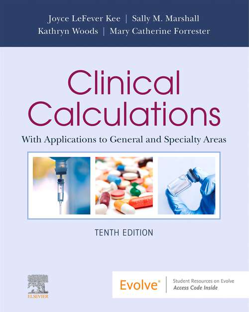 Book cover of Clinical Calculations - E-Book: With Applications to General and Specialty Areas (10)