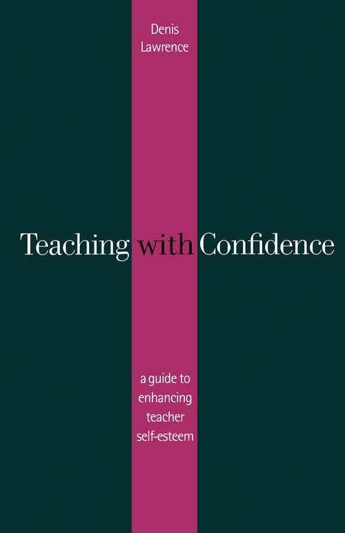 Book cover of Teaching with Confidence: A Guide to Enhancing Teacher Self-Esteem (PDF)