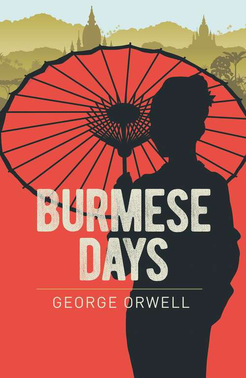 Book cover of Burmese Days (Arcturus Essential Orwell)