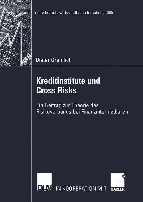 Book cover of Kreditinstitute und Cross Risks: Ein Beitrag zur Theorie des Risikoverbunds bei Finanzintermediären (2002) (neue betriebswirtschaftliche forschung (nbf) #305)