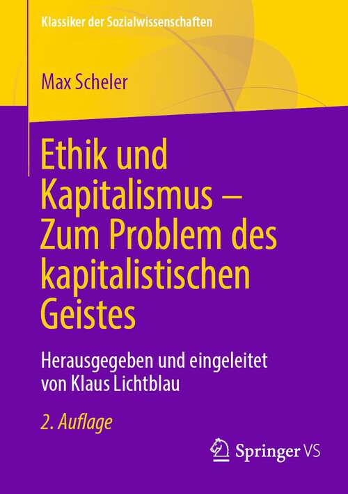 Book cover of Ethik und Kapitalismus – Zum Problem des kapitalistischen Geistes: Herausgegeben und eingeleitet von Klaus Lichtblau (2. Aufl. 2023) (Klassiker der Sozialwissenschaften)