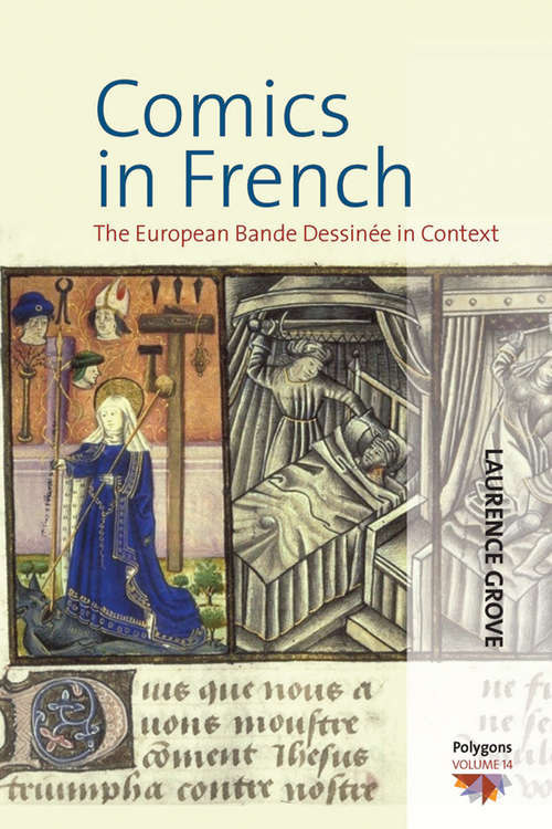 Book cover of Comics in French: The European Bande Dessinée in Context (Polygons: Cultural Diversities and Intersections #14)
