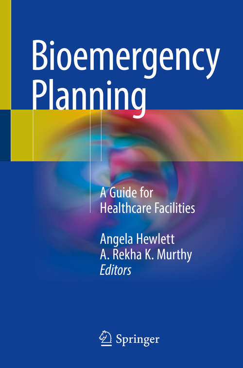 Book cover of Bioemergency Planning: A Guide for Healthcare Facilities (1st ed. 2018)