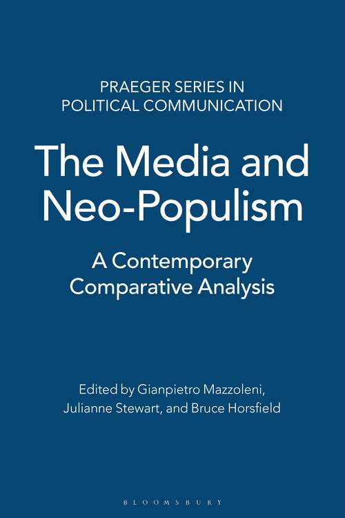 Book cover of The Media and Neo-Populism: A Contemporary Comparative Analysis (Praeger Series in Political Communication)