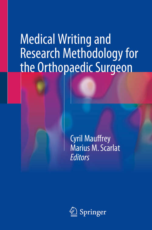 Book cover of Medical Writing and Research Methodology for the Orthopaedic Surgeon