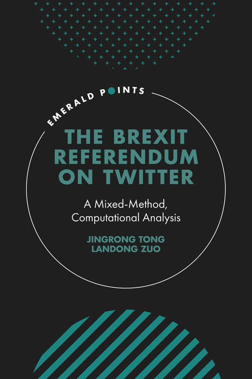 Book cover of The Brexit Referendum on Twitter: A mixed-method, computational analysis (Emerald Points)
