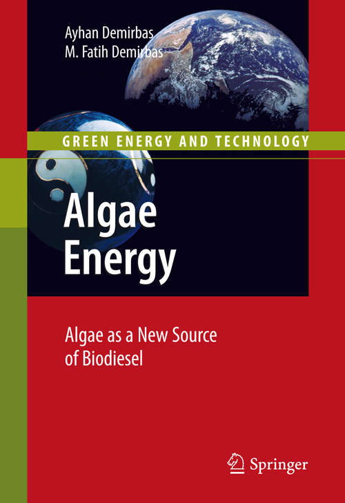 Book cover of Algae Energy: Algae as a New Source of Biodiesel (2010) (Green Energy and Technology)
