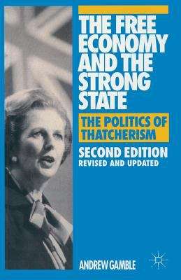 Book cover of Free Economy And The Strong State: Politics Of Thatcherism (PDF)