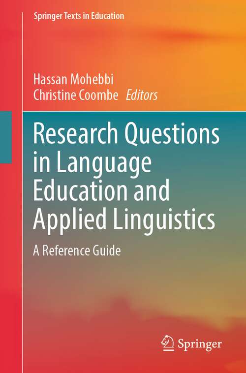 Book cover of Research Questions in Language Education and Applied Linguistics: A Reference Guide (1st ed. 2021) (Springer Texts in Education)