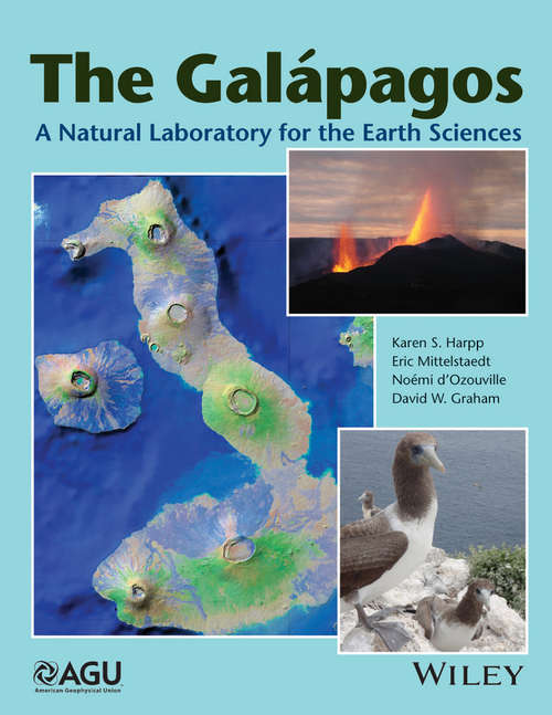 Book cover of The Galapagos: A Natural Laboratory for the Earth Sciences (Geophysical Monograph Series #204)