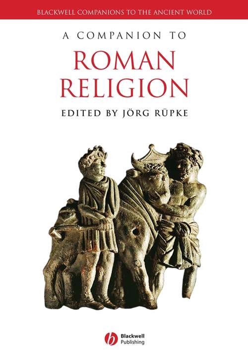 Book cover of A Companion to Roman Religion (Blackwell Companions to the Ancient World)