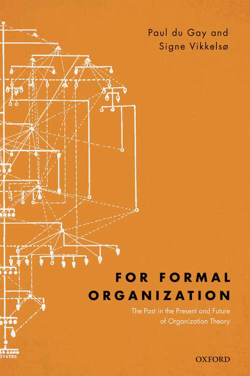 Book cover of For Formal Organization: The Past in the Present and Future of Organization Theory