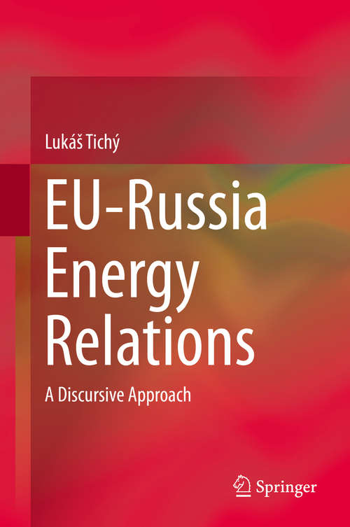 Book cover of EU-Russia Energy Relations: A Discursive Approach (1st ed. 2019)