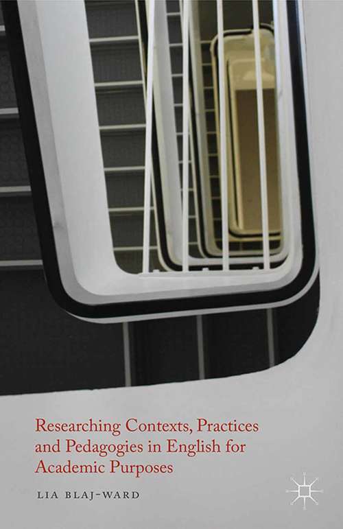 Book cover of Researching Contexts, Practices and Pedagogies in English for Academic Purposes (2014)