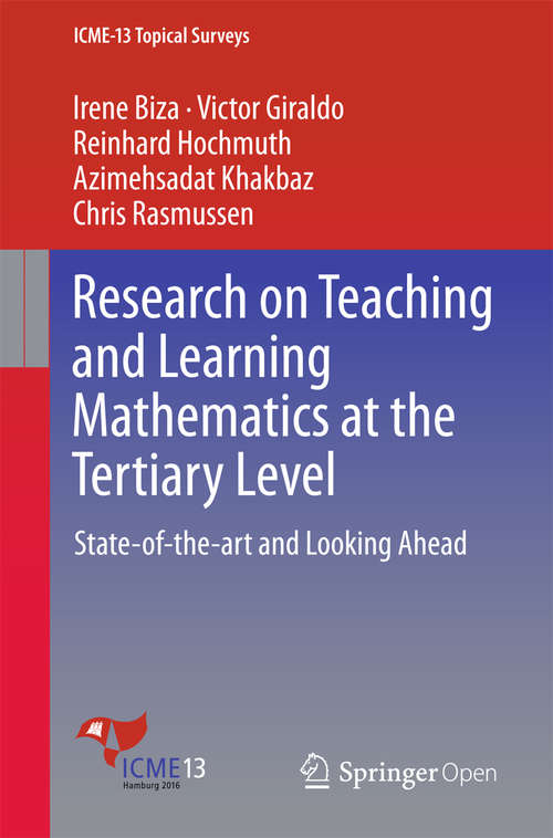 Book cover of Research on Teaching and Learning Mathematics at the Tertiary Level: State-of-the-art and Looking Ahead (1st ed. 2016) (ICME-13 Topical Surveys)