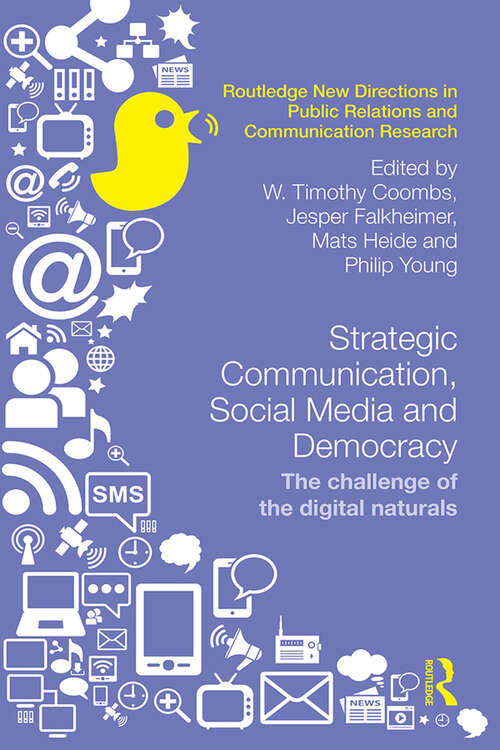 Book cover of Strategic Communication, Social Media and Democracy: The challenge of the digital naturals (Routledge New Directions in PR & Communication Research)
