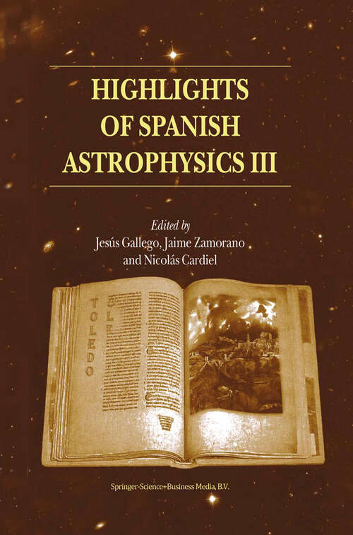 Book cover of Highlights of Spanish Astrophysics III: Proceedings of the fifth Scientific Meeting of the Spanish Astronomical Society (SEA), held in Toledo, Spain, September 9–13, 2002 (2003)
