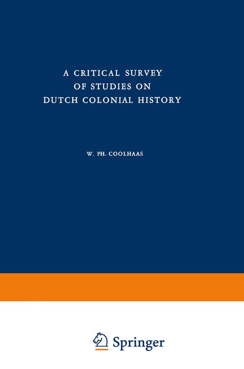 Book cover of A Critical Survey of Studies on Dutch Colonial History (1960) (Koninklijk Instituut voor Taal-, Land- en Volkenkunde)