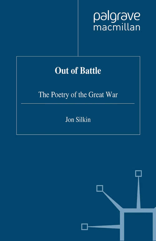 Book cover of Out of Battle: The Poetry of the Great War (2nd ed. 1998)