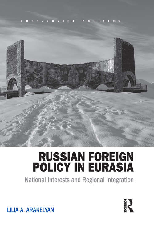 Book cover of Russian Foreign Policy in Eurasia: National Interests and Regional Integration (Post-Soviet Politics)