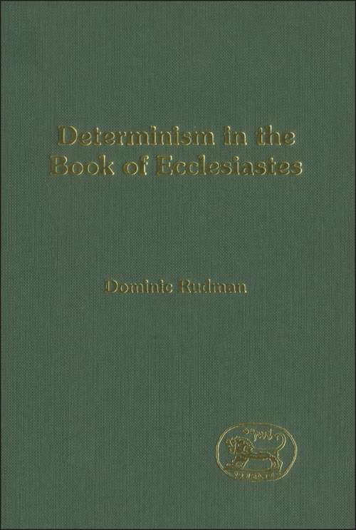 Book cover of Determinism in the Book of Ecclesiastes (The Library of Hebrew Bible/Old Testament Studies)